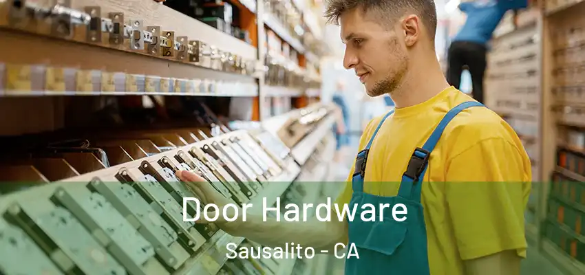  Door Hardware Sausalito - CA