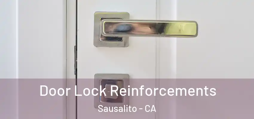  Door Lock Reinforcements Sausalito - CA