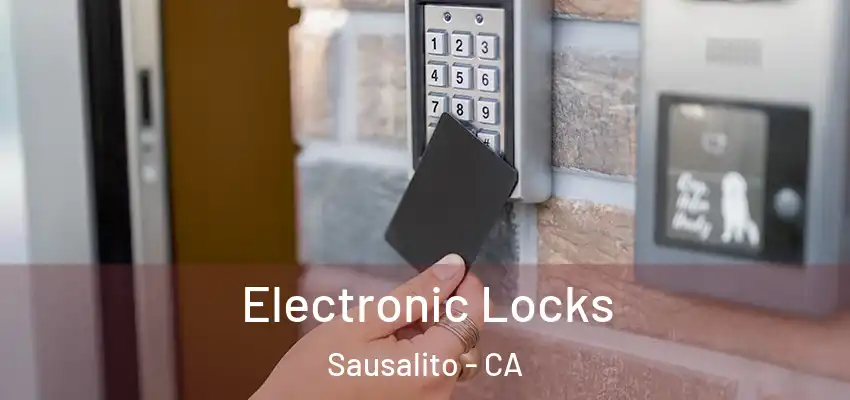  Electronic Locks Sausalito - CA