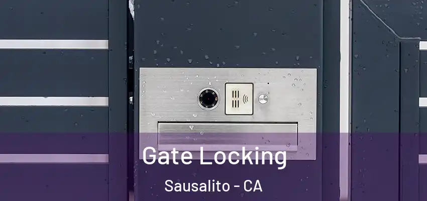  Gate Locking Sausalito - CA
