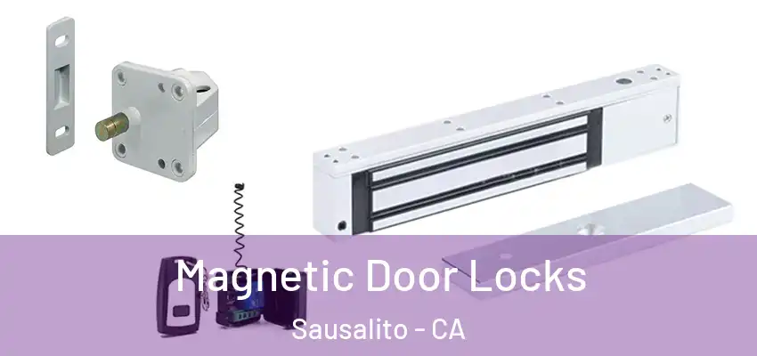  Magnetic Door Locks Sausalito - CA