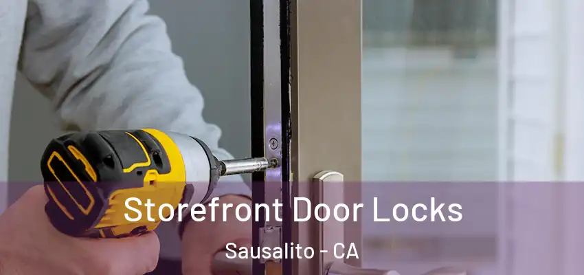  Storefront Door Locks Sausalito - CA